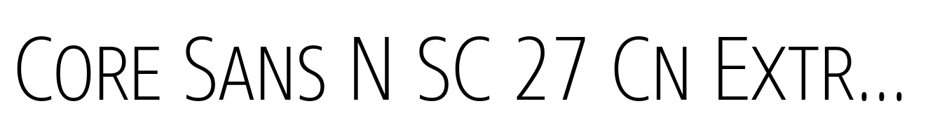 Core Sans N SC 27 Cn Extra Light